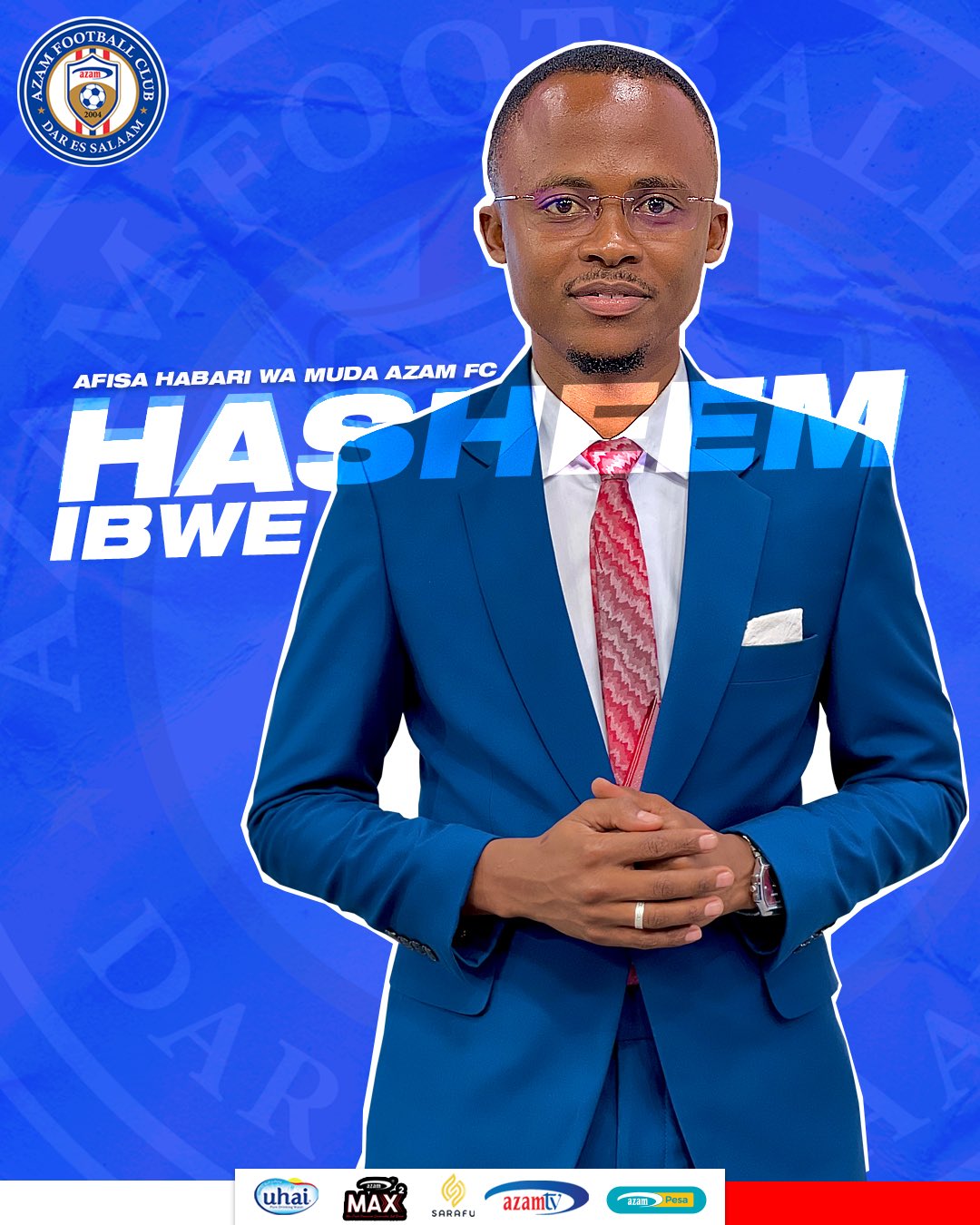 Mfahamu Hashim Ibwe New Azam Media Officer