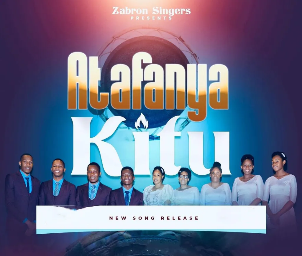 Download Atafanya Kitu Zabron Singers